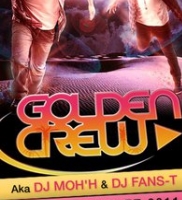 GOLDEN CREW Aka DJ Moh'H & DJ Fans-T