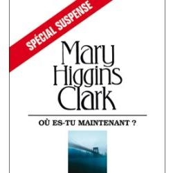 Où es-tu maintenant ? de Mary Higgins Clark