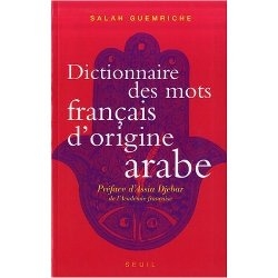 Dictionnaire des mots français d’origine arabe