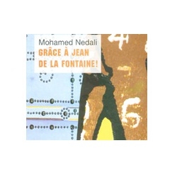 Grâce à Jean de la Fontaine de M. Nedali