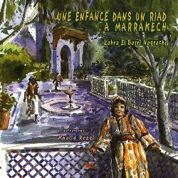 Une enfance dans un riad à Marrakech de Z. El Basri Naqrachi