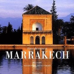 Un art de vivre à Marrakech de José Alvarez