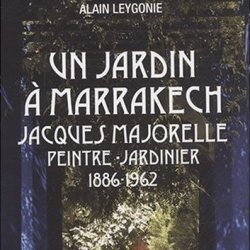 Un jardin à Marrakech d'Alain Leygonie