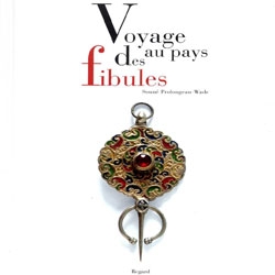 Voyage au pays des fibules